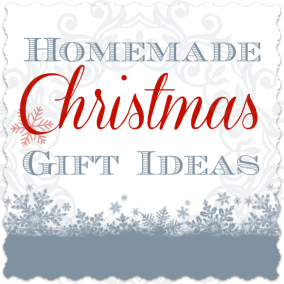 Homemade Christmas Gift Ideas